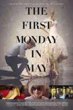 Watch The First Monday in May Megashare8