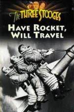 Watch Have Rocket -- Will Travel Megashare8