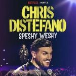 Watch Chris Distefano: Speshy Weshy (TV Special 2022) Megashare8
