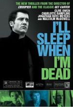 Watch I\'ll Sleep When I\'m Dead Megashare8