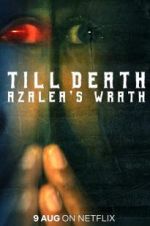 Watch Till Death: Azalea\'s Wrath Megashare8