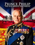 Watch Prince Philip: The Man Behind the Throne Megashare8