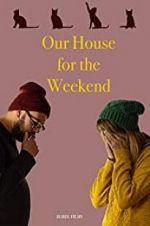 Watch Our House For the Weekend Megashare8