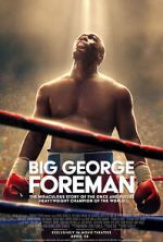 Watch Big George Foreman: The Miraculous Story of the Once and Future Heavyweight Champion of the World Megashare8