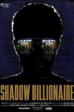 Watch Shadow Billionaire Megashare8