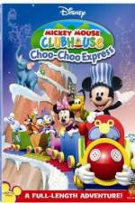 Watch Mickey Mouse Clubhouse: Mickey's Choo Choo Express Megashare8