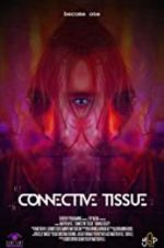 Watch Connective Tissue Megashare8