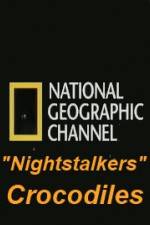 Watch National Geographic Wild Nightstalkers Crocodiles Megashare8