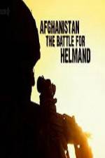 Watch Afghanistan The Battle For Helmand Megashare8