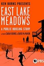 Watch East Lake Meadows: A Public Housing Story Megashare8