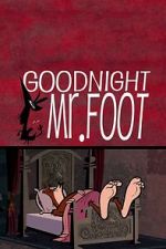 Watch Goodnight Mr. Foot Megashare8