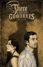 Watch There Are No Goodbyes Megashare8