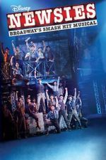 Watch Disney\'s Newsies: The Broadway Musical! Megashare8