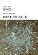 Watch Bloomin Mud Shuffle Megashare8