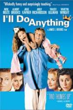 Watch I'll Do Anything Megashare8