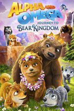 Watch Alpha and Omega: Journey to Bear Kingdom Megashare8