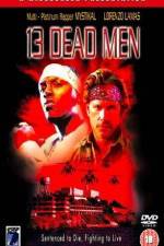 Watch 13 Dead Men Megashare8