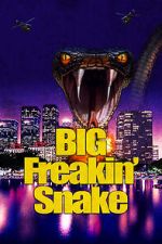 Watch Big Freakin\' Snake Megashare8