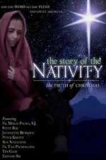 Watch The Story of the Nativity: The Truth of Christmas Megashare8