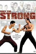 Watch Only the Strong Online Megashare8