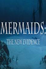 Watch Mermaids: The New Evidence Megashare8
