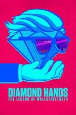 Watch Diamond Hands: The Legend of WallStreetBets Megashare8