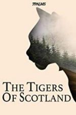 Watch The Tigers of Scotland Megashare8