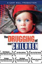 Watch The Drugging of Our Children Megashare8