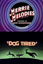Watch Dog Tired (Short 1942) Megashare8