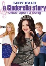 Watch A Cinderella Story: Once Upon a Song Megashare8