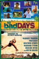 Watch No Bad Days Megashare8