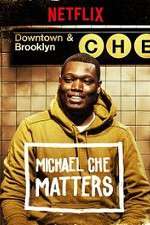 Watch Michael Che Matters Megashare8