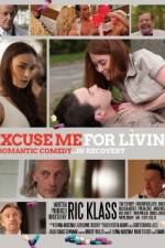 Watch Excuse Me for Living Megashare8