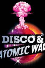 Watch Disco and Atomic War Megashare8