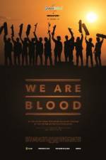 Watch We Are Blood Megashare8