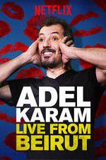 Watch Adel Karam: Live from Beirut Megashare8