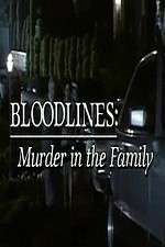 Watch Bloodlines: Murder in the Family Megashare8