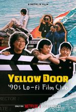 Watch Yellow Door: \'90s Lo-fi Film Club Megashare8