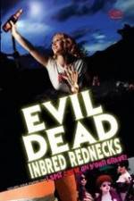 Watch The Evil Dead Inbred Rednecks Megashare8