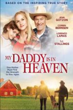 Watch My Daddy\'s in Heaven Megashare8