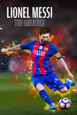 Watch Lionel Messi: The Greatest Megashare8