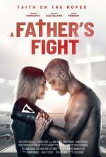 Watch A Father's Fight Megashare8