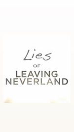 Watch Lies of Leaving Neverland (Short 2019) Megashare8