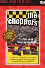 Watch The Choppers Megashare8