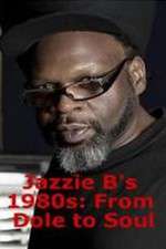 Watch Jazzie Bs 1980s From Dole to Soul Megashare8