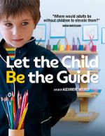 Watch Let the Child Be the Guide Megashare8