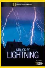 Watch National Geographic Struck by Lightning Megashare8