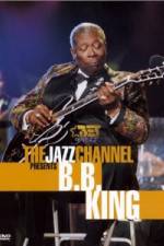 Watch The Jazz Channel Presents B.B. King Megashare8