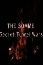 Watch The Somme: Secret Tunnel Wars Megashare8
