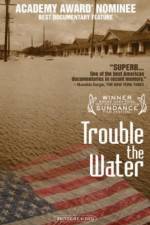 Watch Trouble the Water Megashare8